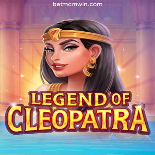 Exploring the Enchantment of LegendOfCleopatra: The Leading Title on MCMWIN.com