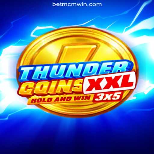 Discover ThunderCoinsXxl: The Ultimate Online Slot Game Experience on MCMWIN.com